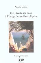 Couverture du livre « Petit traite du beau a l usage des melancoliques » de Angela Cozea aux éditions Xyz