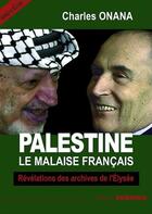 Couverture du livre « Palestine ; le malaise français » de Charles Onana aux éditions Duboiris