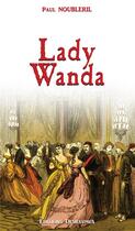 Couverture du livre « Lady Wanda » de Paul Noubleril aux éditions Desbaumes
