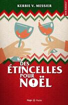 Couverture du livre « Des étincelles pour Noël » de Kerbie V. Messier aux éditions Hugo Poche