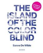 Couverture du livre « The island of the color blind » de De Wilde Sanne aux éditions Kehrer