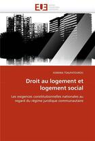 Couverture du livre « Droit au logement et logement social » de Tsalpatourou-A aux éditions Editions Universitaires Europeennes