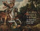 Couverture du livre « Le cycle du Roland Furieux d'Effiat, un mystérieux ensemble décoratif » de  aux éditions Silvana