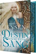 Couverture du livre « La saga des sans-destin Tome 1 : Un destin encré dans le sang » de Danielle L. Jensen aux éditions Bragelonne