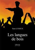Couverture du livre « Les langues de bois » de Leroux Yann aux éditions Verone