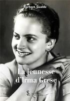 Couverture du livre « La jeunesse d irma grese » de Norbert Gualde aux éditions Sydney Laurent
