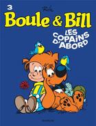 Couverture du livre « Boule & Bill Tome 3 : les copains d'abord » de Jean Roba aux éditions Dupuis