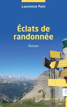 Couverture du livre « Éclats de randonnée » de Laurence Pain aux éditions Les Impliques