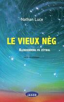 Couverture du livre « Le vieux neg : klendendeng pa zétwal » de Luce Nathan aux éditions Jasor