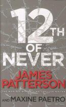 Couverture du livre « 12th of never » de James Patterson aux éditions 