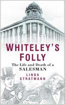 Couverture du livre « Whiteley's Folly » de Stratmann Linda aux éditions History Press Digital