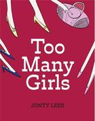 Couverture du livre « Too many girls (hardback) » de Lees aux éditions Thames & Hudson