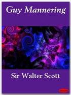 Couverture du livre « Guy Mannering » de Sir Walter Scott aux éditions Ebookslib