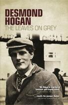 Couverture du livre « The Leaves on Grey » de Hogan Desmond aux éditions Lilliput Press Digital