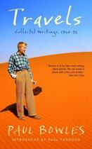 Couverture du livre « Travels » de Paul Bowles aux éditions Sort Of Books Digital