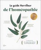 Couverture du livre « Guide de l'homéopathie » de Ronald Boyer et Alain Horvilleur aux éditions Hachette Pratique