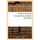 Couverture du livre « Traite et cours de composition musicale » de Missler T-B. aux éditions Hachette Bnf