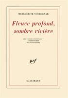 Couverture du livre « Fleuve profond, sombre riviere - les 