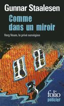 Couverture du livre « Comme dans un miroir ; Varg Veum, le privé norvegien » de Gunnar Staalesen aux éditions Gallimard