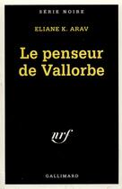 Couverture du livre « Le penseur de Vallorbe » de Arav Eliane K. aux éditions Gallimard