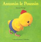 Couverture du livre « Antonin le poussin » de Antoon Krings aux éditions Gallimard-jeunesse