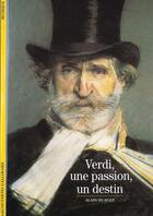 Couverture du livre « Arts - t09 - verdi, une passion, un destin » de Alain Duault aux éditions Gallimard