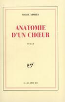 Couverture du livre « Anatomie d'un choeur » de Marie Nimier aux éditions Gallimard