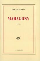 Couverture du livre « Mahagony » de Edouard Glissant aux éditions Gallimard