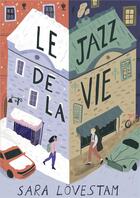 Couverture du livre « Le jazz de la vie » de Sara Lovestam aux éditions Gallimard-jeunesse
