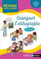 Couverture du livre « Enseigner l'orthographe ; CE1, CE2 (édition 2023) » de Francoise Picot aux éditions Nathan