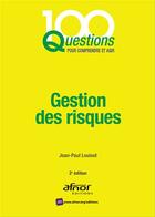 Couverture du livre « Gestion des risques (2e édition) » de Jean-Paul Louisot aux éditions Afnor Editions