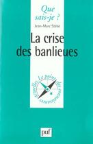 Couverture du livre « Crise des banlieues (la) » de Jean-Marc Stebe aux éditions Que Sais-je ?