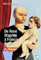 Couverture du livre « De René Magritte à Francis Bacon ; psychanalyse du regard » de Maurice Corcos aux éditions Puf