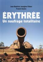 Couverture du livre « Erythree, un naufrage totalitaire » de Jeangene Vilmer J-B. aux éditions Puf
