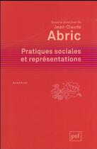 Couverture du livre « Pratiques sociales et représentations (2e édition) » de Jean-Claude Abric aux éditions Puf
