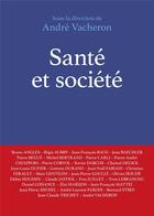 Couverture du livre « Santé et société » de Andre Vacheron aux éditions Puf