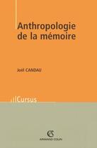Couverture du livre « Anthropologie de la mémoire » de Joel Candau aux éditions Armand Colin