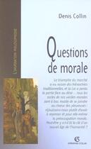 Couverture du livre « Questions de morale » de Denis Collin aux éditions Armand Colin