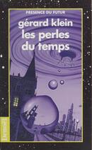 Couverture du livre « Les perles du temps » de Gérard Klein aux éditions Denoel