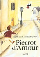 Couverture du livre « Pierrot d amour » de Englebert Jean Luc aux éditions Ecole Des Loisirs