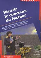 Couverture du livre « Reussir Le Concours De Facteur » de Olivier Berthou aux éditions Foucher