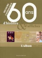 Couverture du livre « Secours catholique ; 60 ans d'histoire et d'affiches » de  aux éditions Desclee De Brouwer