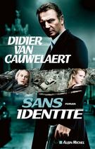 Couverture du livre « Sans identité » de Didier Van Cauwelaert aux éditions Albin Michel