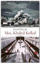 Couverture du livre « Moi, Khaled Kelkal » de Salim Bachi aux éditions Grasset