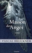 Couverture du livre « La maison des anges » de Pascal Bruckner aux éditions Grasset