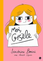 Couverture du livre « Moi, Gisèle » de Annick Cojean et Sandrine Bonini aux éditions Grasset Jeunesse