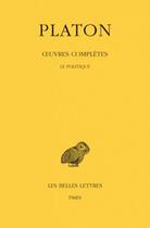 Couverture du livre « Oeuvres complètes Tome 9 ; 1ère partie : le politique » de Platon aux éditions Belles Lettres