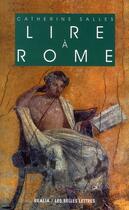 Couverture du livre « Lire à Rome » de Salles Catherine aux éditions Belles Lettres