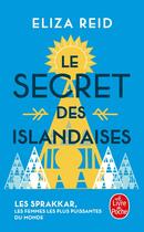 Couverture du livre « Le secrets des Islandaiase : Les Sprakkar, les femmes les plus puissantes du monde » de Eliza Reid aux éditions Le Livre De Poche