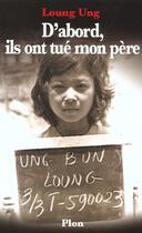 Couverture du livre « D'abord ils ont tue mon pere » de Loung Ung aux éditions Plon